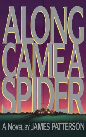 Könyv Along Came a Spider James Patterson