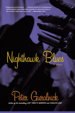 Kniha Nighthawk Blues Peter Guralnick