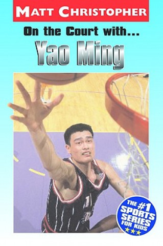Kniha On the Court with... Yao Ming Glenn Stout