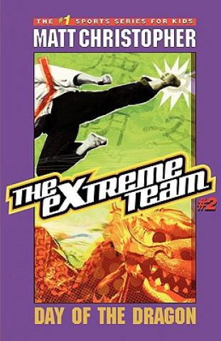 Carte The Extreme Team: Day of the Dragon Stephanie Peters