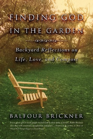 Carte Finding God in the Garden Balfour Brickner