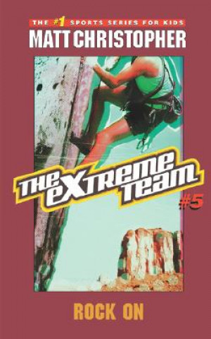 Kniha The Extreme Team: Rock On Matt Christopher