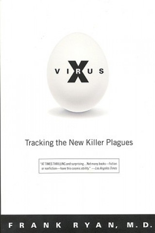 Carte Virus X: Tracking the New Killer Plagues Frank Ryan