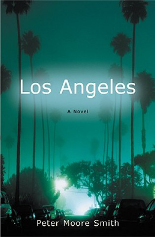 Könyv Los Angeles Peter Moore Smith
