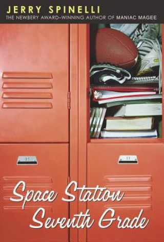 Книга Space Station Seventh Grade: The Newbery Award-Winning Author of Maniac Magee Jerry Spinelli