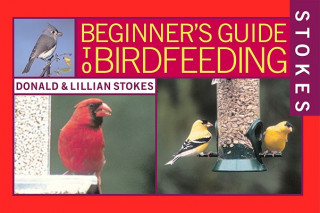 Book Stokes Beginner's Guides to Bird Feeding Donald Stokes