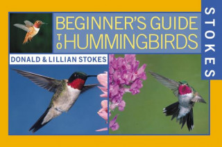 Book Stokes Beginner's Guide to Hummingbirds Donald Stokes