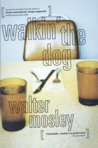 Kniha Walkin' the Dog Walter Mosley