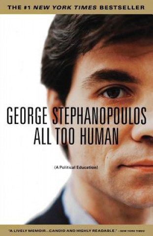 Book All Too Human George Stephanopoulos