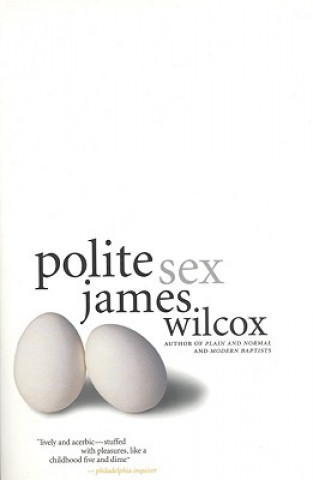 Livre Polite Sex James Wilcox