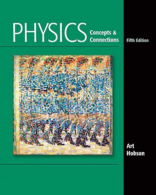 Knjiga Physics: Concepts & Connections [With Access Code] Art Hobson