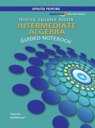 Carte Intermediate Algebra Guided Notebook Kirk Trigsted