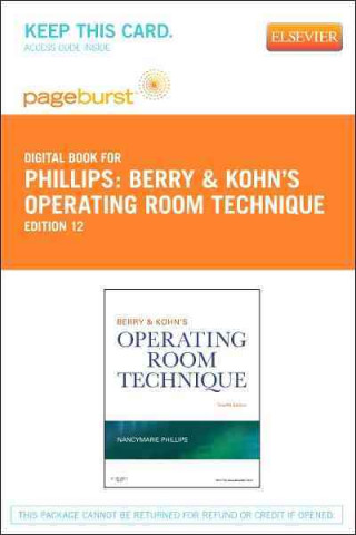 Książka Berry & Kohn's Operating Room Technique - Pageburst E-Book on Vitalsource (Retail Access Card) Nancymarie Phillips
