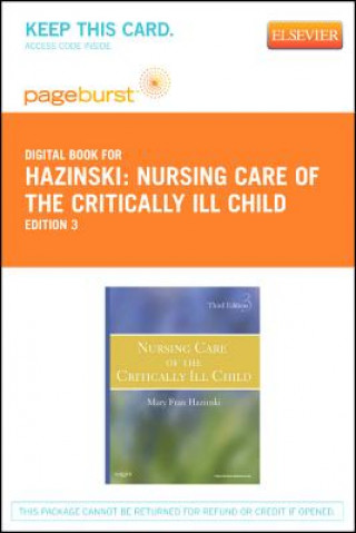 Kniha Nursing Care of the Critically Ill Child - Pageburst E-Book on Vitalsource (Retail Access Card) Mary Fran Hazinski