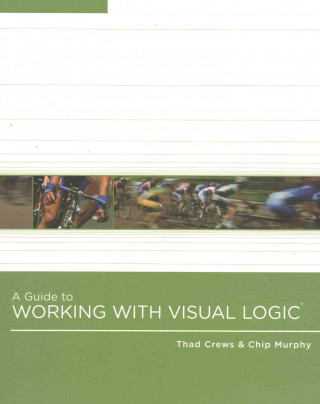 Kniha A Guide to Working with Visual Logic with Access Code Crews