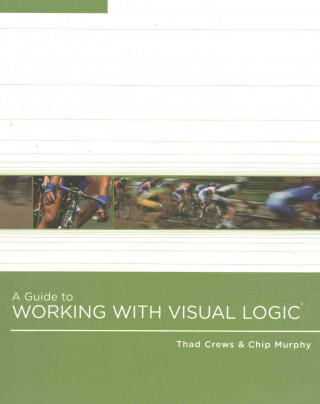 Książka A Guide to Working with Visual Logic with Access Code Crews