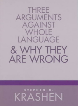 Carte Three Arguments Agnst Whl Lang Stephen D. Krashen