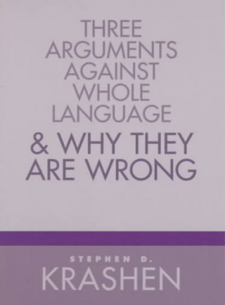 Książka Three Arguments Agnst Whl Lang Stephen D. Krashen