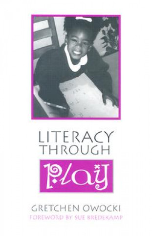 Livre Literacy Through Play Gretchen Owocki