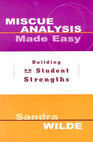 Kniha Miscue Analysis Made Easy: Building on Student Strengths Sandra Wilde
