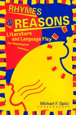 Kniha Rhymes & Reasons: Literature and Language Play for Phonological Awareness Michael F. Opitz