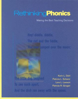 Knjiga Rethinking Phonics: Making the Best Teaching Decisions Patricia L. Scharer