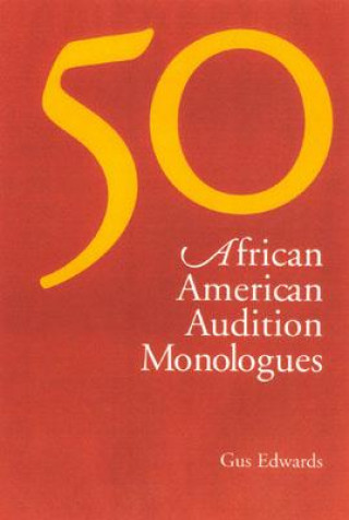 Carte 50 African American Audition Monologues Gus Edwards