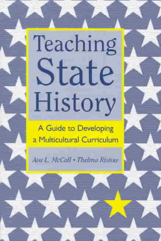 Knjiga Teaching State History Ava Louise McCall