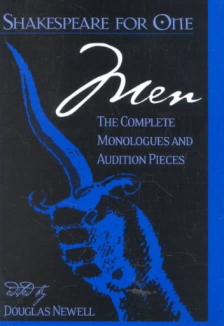 Kniha Shakespeare for One: Men: The Complete Monologues and Audition Pieces William Shakespeare