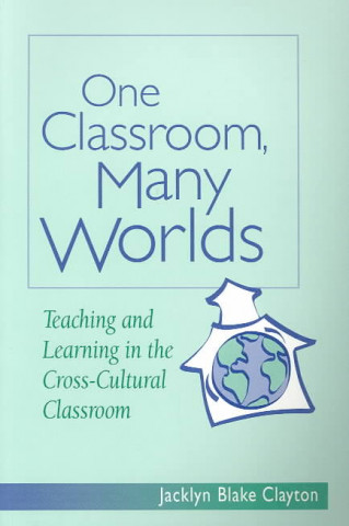 Book One Classroom Many Worlds Jacklyn Blake Clayton