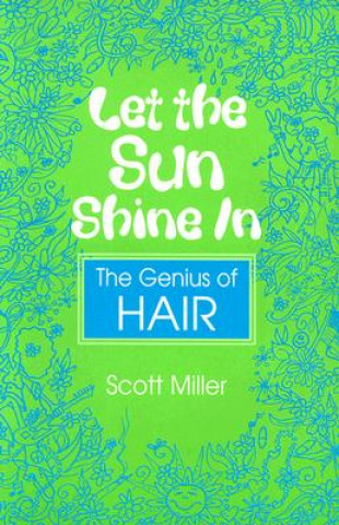 Livre Let the Sun Shine in: The Genius of Hair Scott Miller