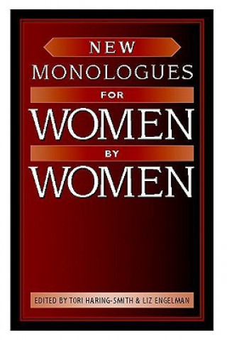 Kniha New Monologues for Women by Women Tori Haring-Smith