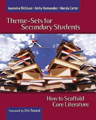 Βιβλίο Theme-Sets for Secondary Students: How to Scaffold Core Literature Jeannine D. Richison