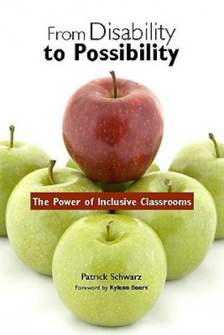 Книга From Disability to Possibility: The Power of Inclusive Classrooms Patrick Schwarz