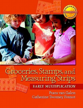 Kniha Groceries, Stamps, and Measuring Strips: Early Multiplication Frans Van Galen