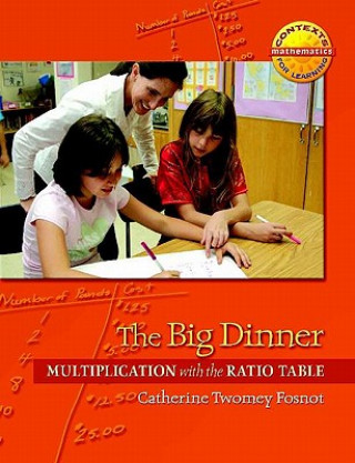 Könyv The Big Dinner: Multiplication with the Ratio Table Fosnot