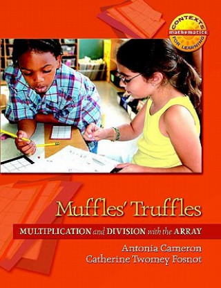 Kniha Muffles' Truffles: Multiplication and Division with the Array Antonia Cameron