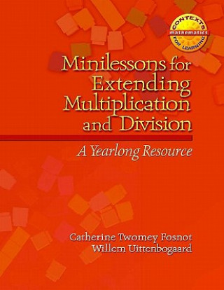 Könyv Minilessons for Extending Multiplication and Division: A Yearlong Resource Catherine Twomey Fosnot