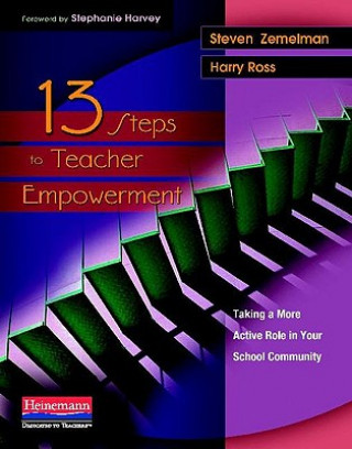 Könyv 13 Steps to Teacher Empowerment: Taking a More Active Role in Your School Community Steven Zemelman