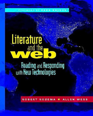 Carte Literature and the Web: Reading and Responding with New Technologies Robert Rozema