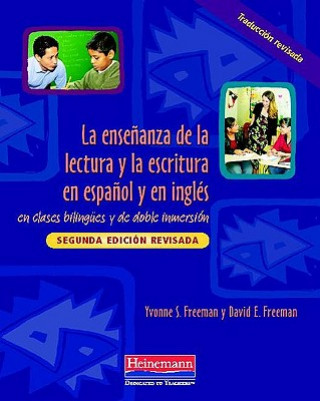Kniha La Ensenanza de La Lectura y La Escritura En Espanol y En Ingles: En Clases Bilingues y de Doble Inmersion Yvonne S. Freeman