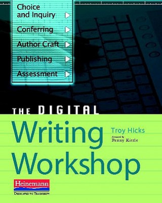 Kniha The Digital Writing Workshop Troy Hicks