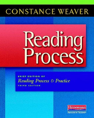 Kniha Reading Process: Brief Edition of Reading Process and Practice Constance Weaver