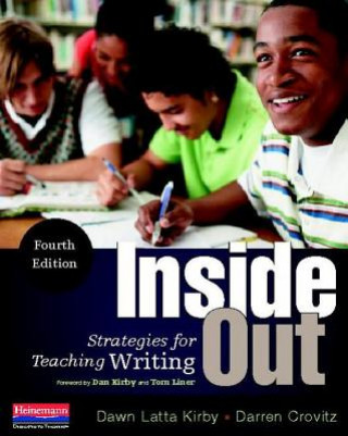 Kniha Inside Out, Fourth Edition: Strategies for Teaching Writing Dawn Latta Kirby