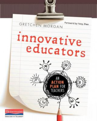 Książka Innovative Educators: An Action Plan for Teachers Gretchen Morgan