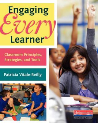 Libro Engaging Every Learner: Classroom Principles, Strategies, and Tools Patricia Vitale-Reilly