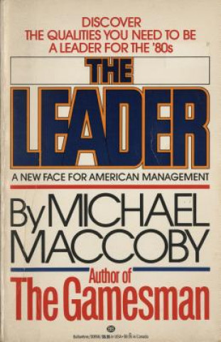 Kniha The Leader: A New Face for American Management Michael Maccoby