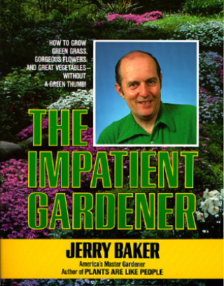 Könyv The Impatient Gardener Jerry Baker