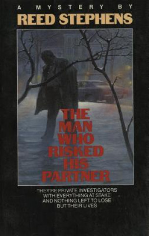 Книга The Man Who Risked His Partner Reed Stephens