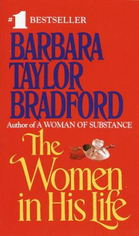 Könyv The Women in His Life Barbara Taylor Bradford